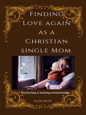 cover image of Finding Love Again As a Christian Single Mom
